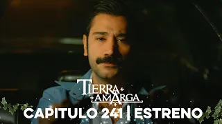 Tierra Amarga - Estreno 241