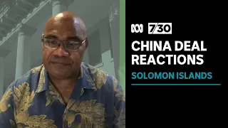 What does the security agreement with China mean for the Solomon Islands? | 7.30