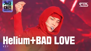 [2021 가요대전 4K] KEY(키) - Helium+BAD LOVE @가요대전 Gayo Daejeon 20211225