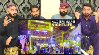 Hauz Khas Village Nightlife | Club Road Delhi | Hauz Khas South Delhi, India 🇮🇳| Pakistani Reaction