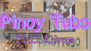 Pinoy Tubo - Unang Sibol [Full Album]