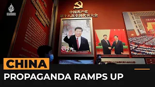 The Age of Xi: China's leader looks to a third term | The Listening Post
