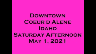 Downtown Coeur d Alene. Saturday Afternoon.