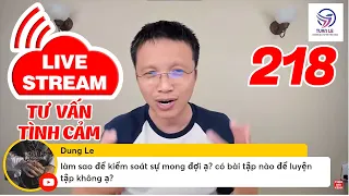 🔴Live Stream Gỡ Rối Tơ Lòng ... Thòng 218