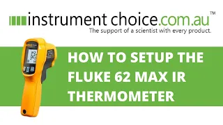 How to Set Up the Fluke 62 Max IR Thermometer