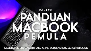 Panduan Macbook untuk Pemula - Desktop, Menubar, Dock, Install & Uninstall Apps, Force close apps