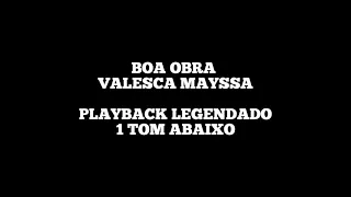 BOA OBRA - Playback Legendado Valesca Mayssa 1 Tom Abaixo