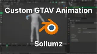 [Tutorial] Create custom GTAV animations using Sollumz Blender