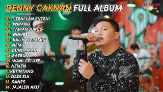 DENNY CAKNAN FULL ALBUM - TITENI LAN ENTENI , WIRANG | TERBARU 2023