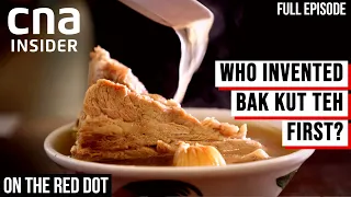 Bak Kut Teh: A Singaporean Or Malaysian Creation? | On The Red Dot: Food Fight - Part 2/4