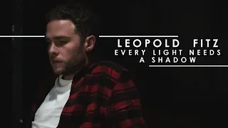 Leopold Fitz » Every light needs a shadow [+5x22]