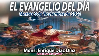 El Evangelio del Día | Mons. Enrique Díaz | 9 de Noviembre de 2021