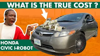 TRUE COST of the most UNDERRATED CAR in NIGERIA | HONDA CIVIC I-ROBOT TRUE COST VIDEO