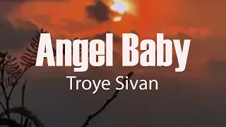 Troye Sivan - Angel Baby (Lyrics)