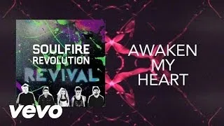 Soulfire Revolution - Awaken My Heart (Lyric Video)
