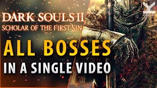 Dark Souls II: SotFS - All Bosses (Including DLC)