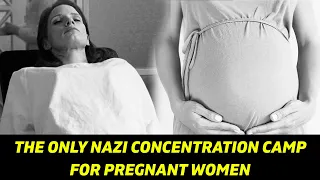 The MOST DISGUSTING Things The Nazis Did To Pregnant Women In The Concentration Camp