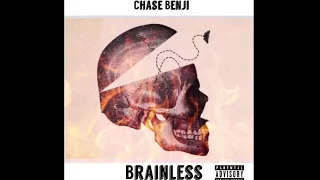 Chase BenJi - Brainless