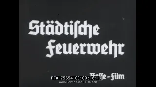 GERMAN FIREFIGHTERS   1930s EDUCATIONAL FILM  75654