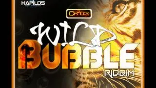 DJ Troublez- WILD BUBBLE RIDDIM ( MIX)