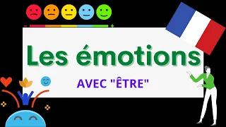 Les émotions | Expressions avec ÊTRE | A1 Beginners
