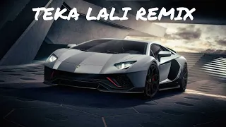 Teka lali remix song || bass basted songs || TikTok trend song ||