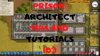 Prison Architect Tutorial - Prison Architect Tips - 103