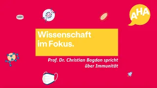 Wissenschaft im Fokus: Prof. Dr. Christian Bogdan spricht über Immunisierung
