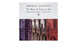 The Music of France on Sax,  Jaroslav Jakubovic,   Tombe la Neige