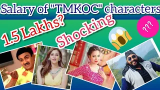 Shocking Salary Of Taarak Mehta Ka Ooltah Chashmah cast 2020 |TMKOC Actor Salary Per Episode