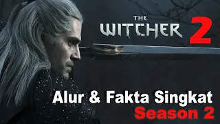 The Witcher Season 2 - Fakta dan Alur Cerita (prediksi)