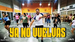 Ya No Vuelvas - La Konga, Luck Ra, Ke Personajes / Coreografía / Buena Vibra Zumba