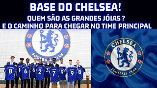 BASE DO CHELSEA: O CAMINHO E QUEM SÃO AS GRANDES JÓIAS ?