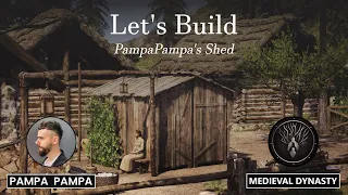 Medieval Dynasty | Let's Build - PampaPampa's Shed | Tutorial | #medievaldynasty #tutorial #games