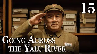 [FULL]【Going Across the Yalu River】EP.15（Epic of the Korean War）| China Drama