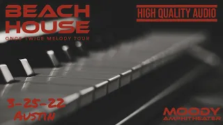 Beach House Live "Once Twice Melody Tour" Full Concert HQ AUDIO 3-25-22 Austin TX