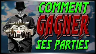 LES BASES POUR GAGNER SES PARTIES | CALL OF WAR | FR