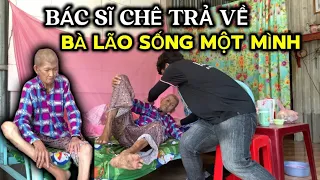 Xót Xa Bác Sĩ Chê Trả Bà Cụ Về Có Thèm Gì Ăn Nấy