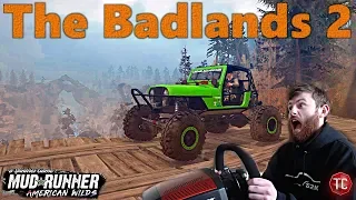 SpinTires MudRunner: NEW REALISTIC MAP!! The Badlands 2 | Realistic Driving with Wheel