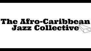 The Afro-Caribbean Jazz Collective live at the Rose Bowl Tavern