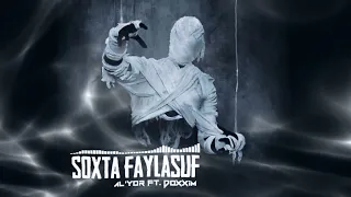 Al'yoR ft Doxxim - Soxta Faylasuf...
