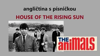 Věční začátečníci až mírně pokročilí - ANGLIČTINA S PÍSNIČKOU - House of the Rising Sun, the Animals