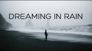 Dreaming in Rain | Beautiful Chill Mix