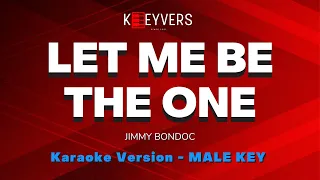 LET ME BE THE ONE - Jimmy Bondoc (Original Male Key) | PIANO KARAOKE by KEEYVERS