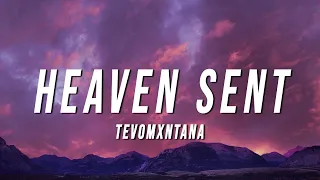 tevomxntana - Heaven Sent (Lyrics)