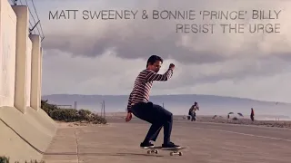 Matt Sweeney & Bonnie "Prince" Billy "Resist the Urge" (Official Music Video)