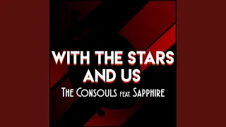 With the Stars and Us (feat. The Consouls)