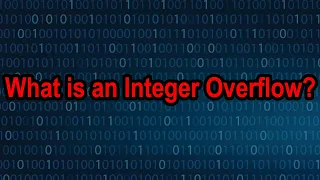 What is an Integer Overflow Vulnerability? | Hacking 101