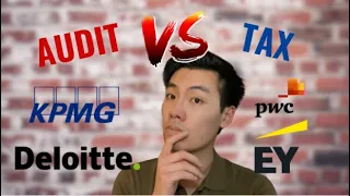 How to choose between Tax or Audit | BIG 4 Accounting Firms | KPMG | Deloitte | EY | PWC