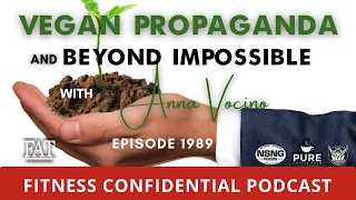 Vegan Propaganda and Beyond Impossible - Episode 1989